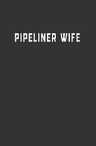 Pipeliner Wife