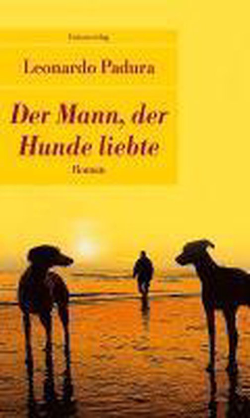 Omslag van Der Mann, der Hunde liebte