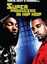 Super Producers In Hip Hop: Kanye West & Pharrell (DVD)