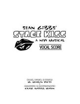Sean Gibbs' Stage Kiss Vocal Score