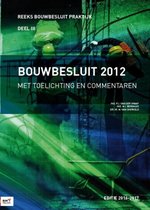 Reeks bouwbesluit praktijk 3 - Bouwbesluit 2012 Editie 2016-2017