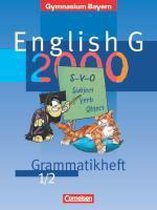 English G 2000. Ausgabe Bayern. Grammatikheft zu den Bdn. 1+2