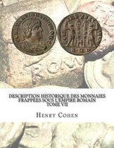 Description historique des monnaies frappees sous l'Empire romain Tome VII