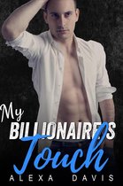 My Billionaire Romance Series 5 - My Billionaire's Touch