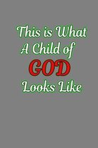 This Is What A Child Of God Looks Like