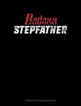 Badass Stepfather: Composition Notebook
