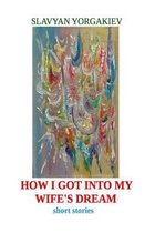 How I Got Into My Wife's Dream