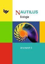 Nautilus Biologie 3. 9./10. Schuljahr. Arbeitsheft