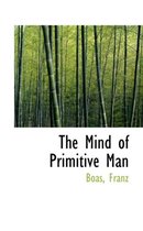 The Mind of Primitive Man