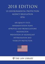 Air Quality State Implementation Plans - Approvals and Promulgations - Washington - Prevention of Significant Deterioration and Visibility Protection (Us Environmental Protection Agency Regul