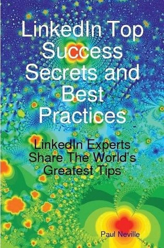 LinkedIn Top Success Secrets and Best Practices: LinkedIn Ex ... - cover