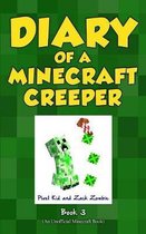 Diary of a Minecraft Creeper- Diary of a Minecraft Creeper Book 3