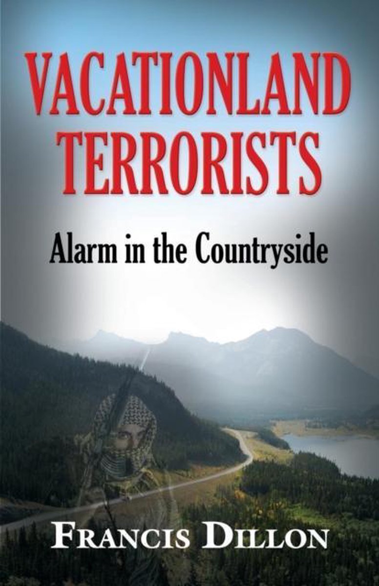 Vacationland Terrorists - Francis Dillon