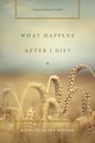 Omslag What Happens After I Die?