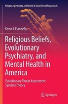 Religion, Spirituality and Health: A Social Scientific Approach- Religious Beliefs, Evolutionary Psychiatry, and Mental Health in America