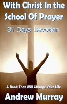 With Christ in the School of Prayer - 31 Days Devotions