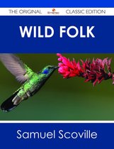 Wild Folk - The Original Classic Edition