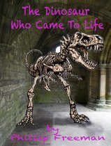 The Dinosaur who came to life