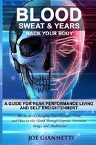Blood, Sweat, & Years, Hack Your Body
