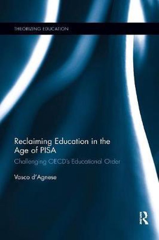 Theorizing Education- Reclaiming Education in the Age of PIS ... - cover