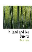 In Land and Ice Deserts