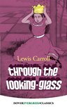 Dover Children's Evergreen Classics - Through the Looking-Glass