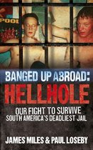 Banged Up Abroad: Hellhole