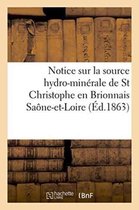 Sciences- Notice Sur La Source Hydro-Minérale de St Christophe En Brionnais Saône-Et-Loire