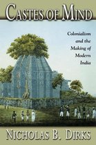 Castes of Mind - Colonialism and the Making of Modern India