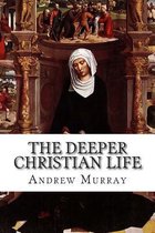 The Deeper Christian Life