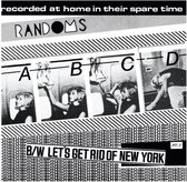Randoms - ABCD/Let's Get Rid Of New York (7" Vinyl Single)