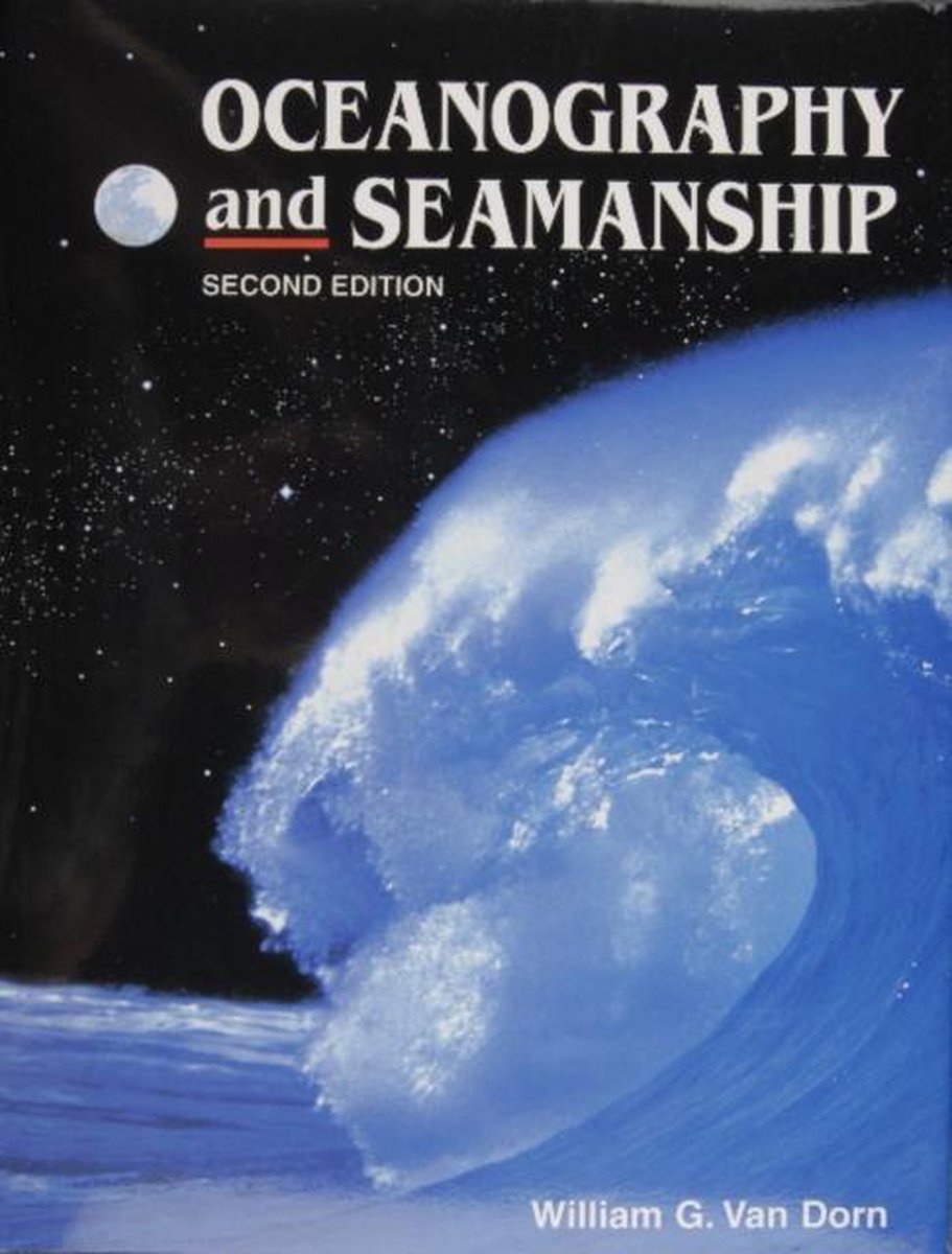 Oceanography and Seamanship - William G. van Dorn