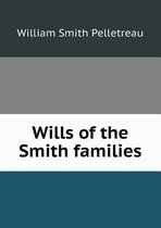 Wills of the Smith Families