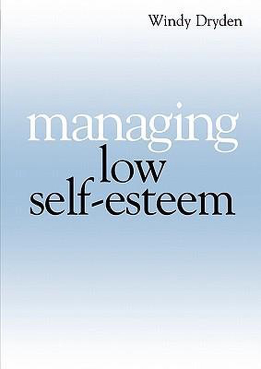 Managing Low Self Esteem - Windy Dryden