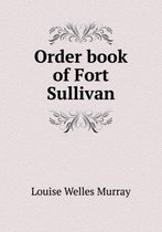 Order Book of Fort Sullivan