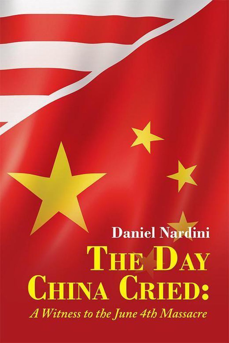 The Day China Cried: - Daniel Nardini