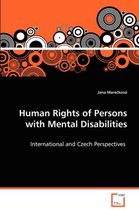 Human Rights of Persons with Mental Disabilities