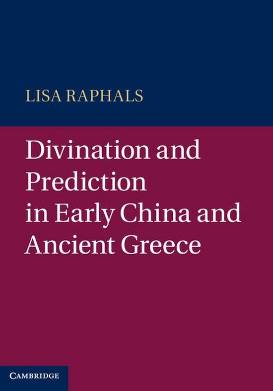 Divination and Prediction in Early China and Ancient Greece - cover