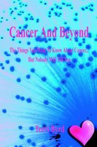 Cancer and Beyond