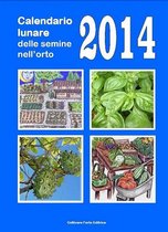 Fare l'orto - Calendario lunare delle semine nell’orto 2014