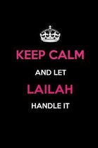 Keep Calm and Let Lailah Handle It