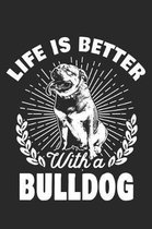 Life Is Better with a Bulldog