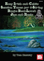 Easy Irish and Celtic Session Tunes For 5-String Banjo