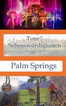 Tour Sehenswürdigkeiten In ... - Tour Sehenswürdigkeiten In Palm Springs