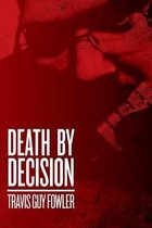 Death by Decision