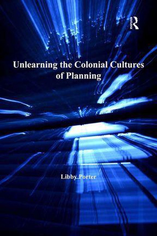 Unlearning the Colonial Cultures of Planning - cover