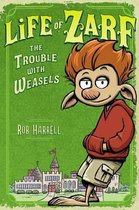 Life of Zarf: The Trouble with Weasels