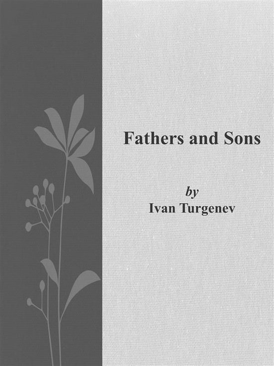 Boekcover van 'Fathers and Sons' door Ivan Turgenev, met een grijze grafische bloem op een donkergrijs vlak links en de titel op een lichtgrijs vlak rechts.