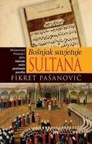 Bosnjak Savjetuje Sultana - The Bosnian Mirror for Princes