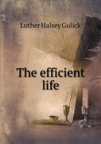 The Efficient Life